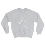 Stay Woke To Purpose Unisex Sweatshirt - 8 Colors - LiVit BOLD - LiVit BOLD