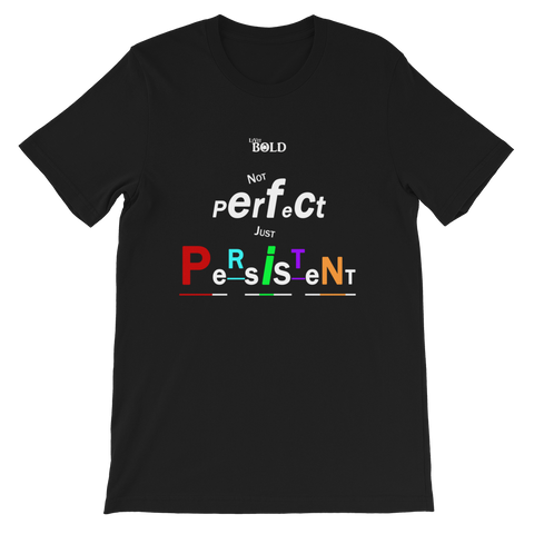 Not Perfect, Just Persistent Short-Sleeve Unisex T-Shirt - 12 Colors - LiVit BOLD