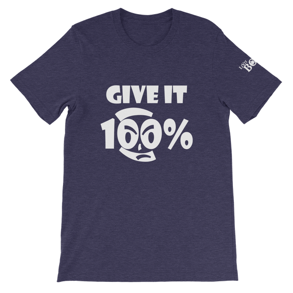 Give It 100% Short-Sleeve Unisex T-Shirt - 19 Colors - LiVit BOLD