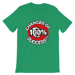 Chances of Success is 100% Short-Sleeve Unisex T-Shirt - 7 Colors - LiVit BOLD