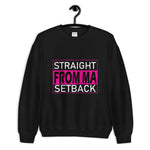 Straight From Ma Setback Unisex Sweatshirt - 3 Colors - LiVit BOLD