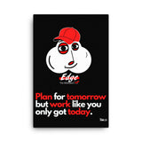 Edge, The Motivator - Plan for tomorrow Canvas-Free US Shipping
