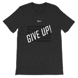 Never Give Up! Short-Sleeve Unisex T-Shirt - 11 Colors - LiVit BOLD
