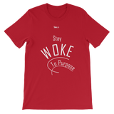 Stay Woke To Purpose Short-Sleeve Unisex T-Shirt - 19 Colors - LiVit BOLD