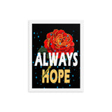 Always Hope Vertical Shaped Framed Poster (3 sizes - 2 colors)