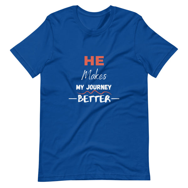 He Makes My Journey Better - Short-Sleeve Women's T-Shirt (3 Colors)