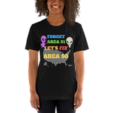 Forget Area 51. Let's Fix Area 50 Short-Sleeve Unisex T-Shirt - 4 Colors - LiVit BOLD