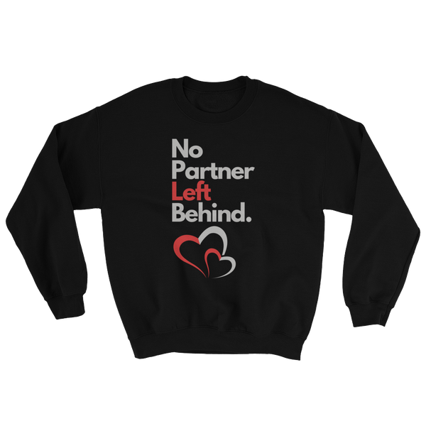 No Partner Left Behind Unisex Sweatshirt - 6 Colors - LiVit BOLD - LiVit BOLD