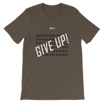 Never Give Up! Short-Sleeve Unisex T-Shirt - 11 Colors - LiVit BOLD