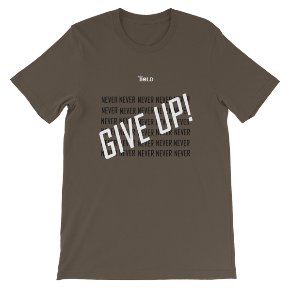 Never Give Up! Short-Sleeve Unisex T-Shirt - 11 Colors - LiVit BOLD