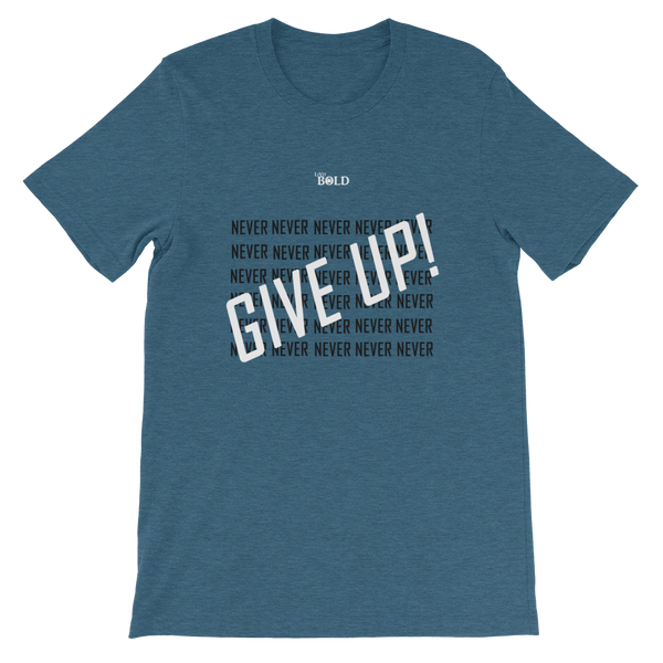 Never Give Up! Short-Sleeve Unisex T-Shirt - 11 Colors - LiVit BOLD