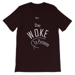Stay Woke To Purpose Short-Sleeve Unisex T-Shirt - 19 Colors - LiVit BOLD