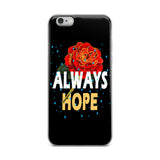 Always Hope  iPhone Case