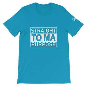 Straight To Ma Purpose Short-Sleeve Unisex T-Shirt - 10 Colors - LiVit BOLD