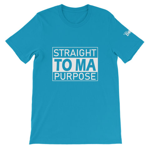 Straight To Ma Purpose Short-Sleeve Unisex T-Shirt - 10 Colors - LiVit BOLD