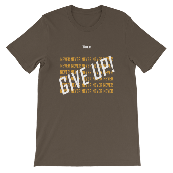 Never Give Up! Short-Sleeve Unisex T-Shirt - 19 Colors - LiVit BOLD