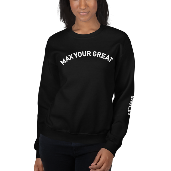 Max Your Great Unisex Sweatshirt - 9 Colors - LiVit BOLD