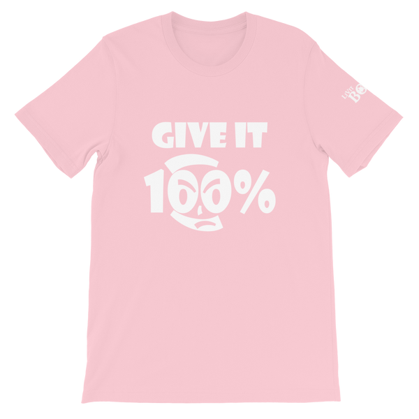 Give It 100% Short-Sleeve Unisex T-Shirt - 19 Colors - LiVit BOLD