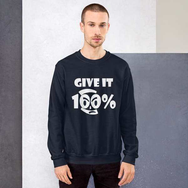 Give It 100% Unisex Sweatshirt - 9 Colors - LiVit BOLD