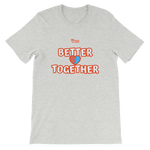Better Together Short-Sleeve Unisex T-Shirt - 3 Colors - LiVit BOLD