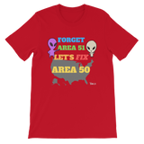 Forget Area 51. Let's Fix Area 50 Short-Sleeve Unisex T-Shirt - 4 Colors - LiVit BOLD