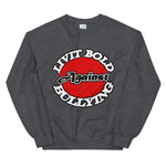 LiVit BOLD Against Bullying Unisex Sweatshirt - 8 Colors - LiVit BOLD