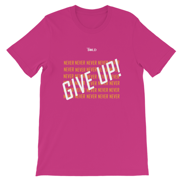 Never Give Up! Short-Sleeve Unisex T-Shirt - 19 Colors - LiVit BOLD