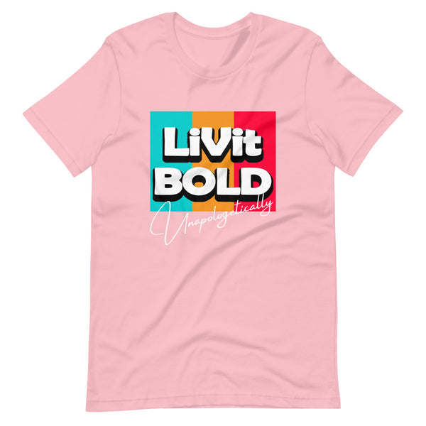 LiVit BOLD Unapologetically Short-Sleeve Unisex T-Shirt (8 Colors)