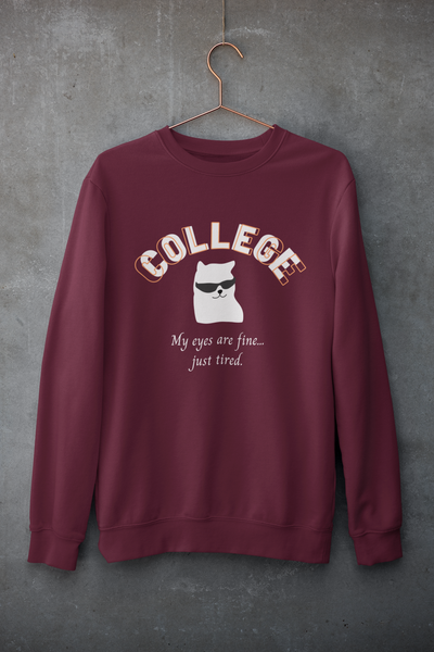 My Eyes Are Fine...Just Tired - College Cat Merch (3 Colors)