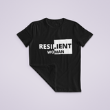 Resilient Woman Black and White T-Shirt (Buy One Get One FREE)