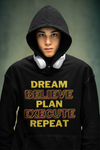 Dream, Believe, Plan, Execute & Repeat Black Unisex Hoodie