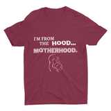 Funny "I'm From The Hood" Parents' T-Shirts (3 Styles - 3 Colors Ea.)