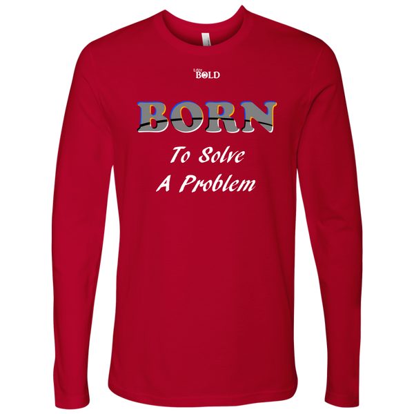 Born To Solve A Problem - Men's Long Sleeve Top - 6 Colors - LiVit BOLD