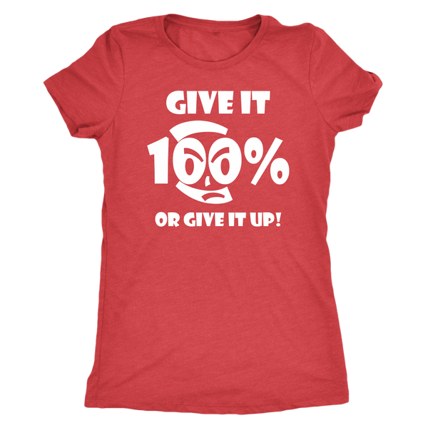 Give It 100% Or Give It Up - Women's Top - LiVit BOLD - 10 Colors - LiVit BOLD