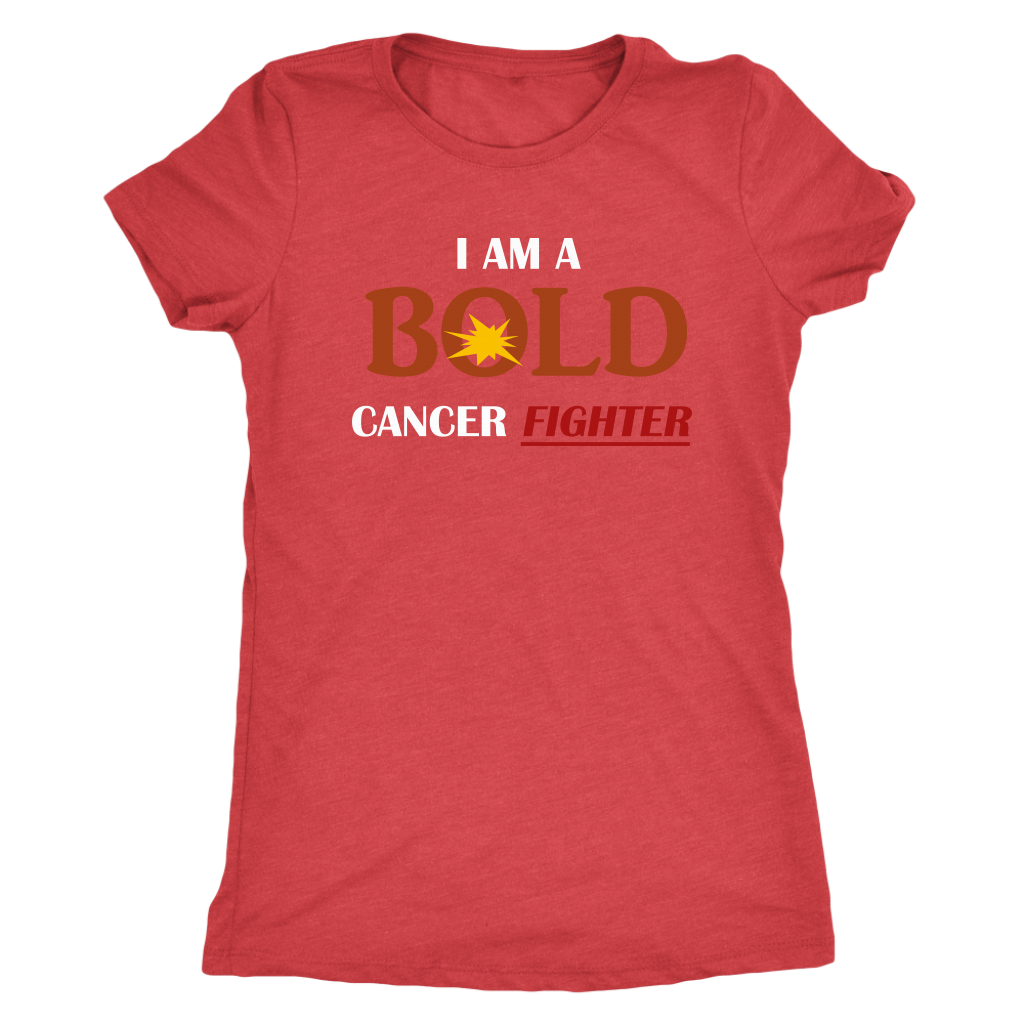 I Am A BOLD Cancer Fighter - Ladies' Top - LiVit BOLD - LiVit BOLD