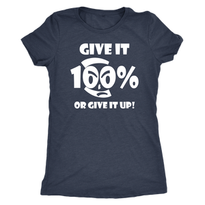 Give It 100% Or Give It Up - Women's Top - LiVit BOLD - 10 Colors - LiVit BOLD