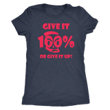 Give It 100% Or Give It Up - Women's Top - LiVit BOLD - 3 Colors - LiVit BOLD