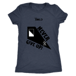 Never Give Up Ladie's T-Shirt - LiVit BOLD - LiVit BOLD