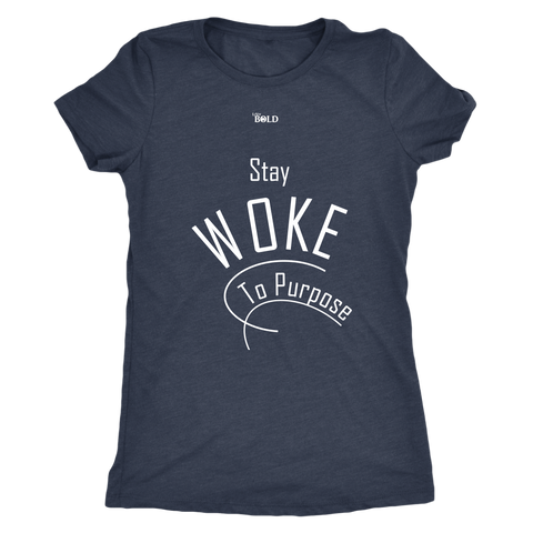 Stay Woke To Purpose Women's Short-Sleeve T-Shirt - 10 Colors - LiVit BOLD