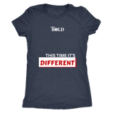 LiVit BOLD Next Level Women's Triblend Shirt - This Time It's Different - LiVit BOLD