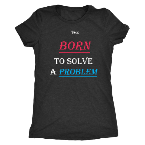 Couple's Born to Solve A Problem Female's Top - LiVit BOLD - LiVit BOLD