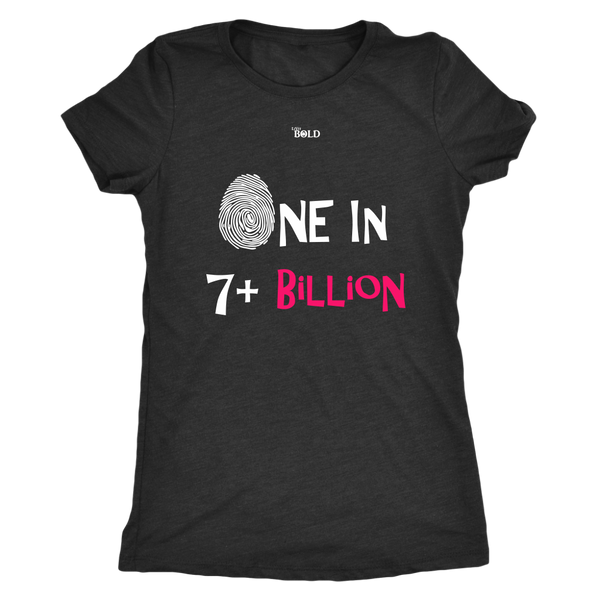 One In 7 Plus Billion - Women's T-Shirt - 6 Colors - LiVit BOLD - LiVit BOLD