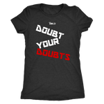Doubt Your Doubts Women's Top - 7 Colors - LiVit BOLD - LiVit BOLD