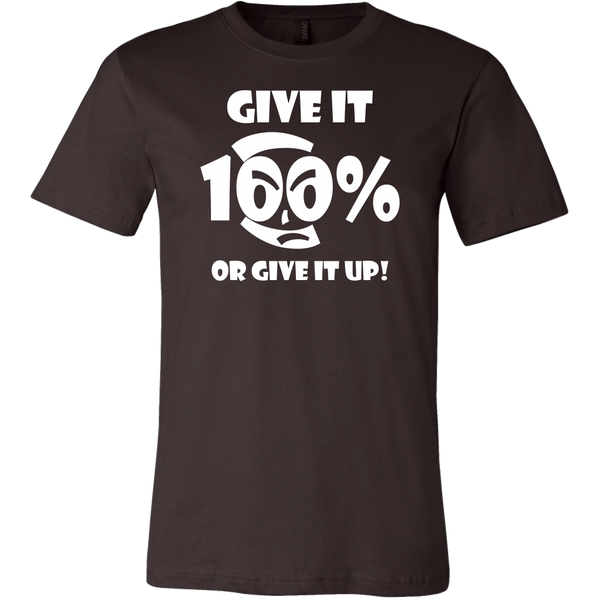 Give It 100% Or Give It Up - Men's T-Shirt - LiVit BOLD - 16 Colors - LiVit BOLD