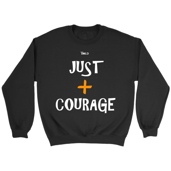 Just Add Courage Crewneck Sweatshirt - 7 Colors - LiVit BOLD - LiVit BOLD