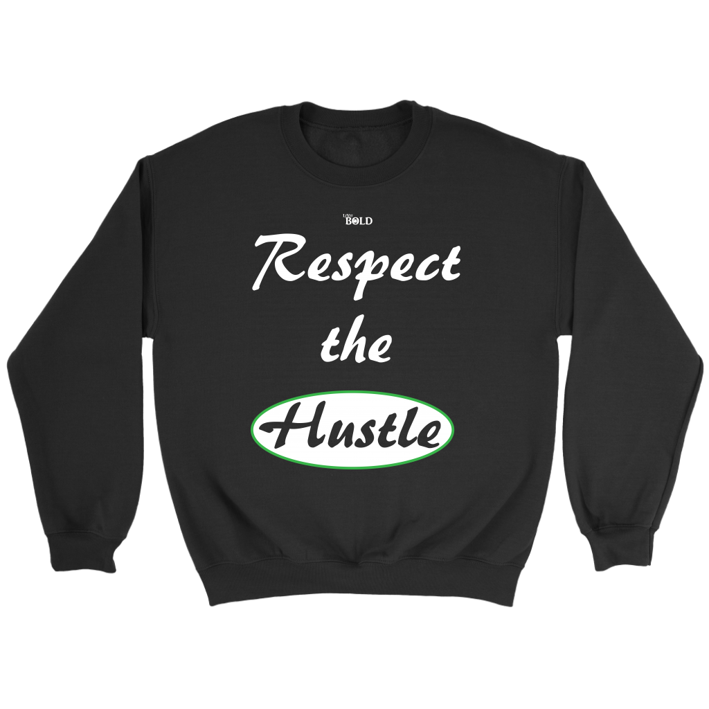 Respect The Hustle - Unisex Crewneck Sweatshirt - LiVit BOLD - 7 Colors - LiVit BOLD