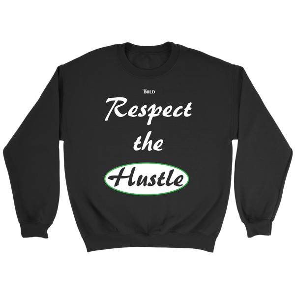 Respect The Hustle - Unisex Crewneck Sweatshirt - LiVit BOLD - 7 Colors - LiVit BOLD