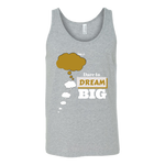 Dare To Dream BIG Two Tone - Unisex Tank - 4 Colors - LiVit BOLD