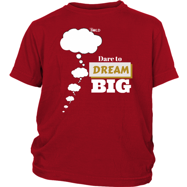 Dare To Dream BIG Youth T-Shirt - 5 Colors - LiVit BOLD - LiVit BOLD