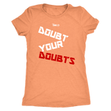 Doubt Your Doubts Women's Top - 7 Colors - LiVit BOLD - LiVit BOLD